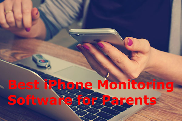 iPhone Monitoring Software for Parents